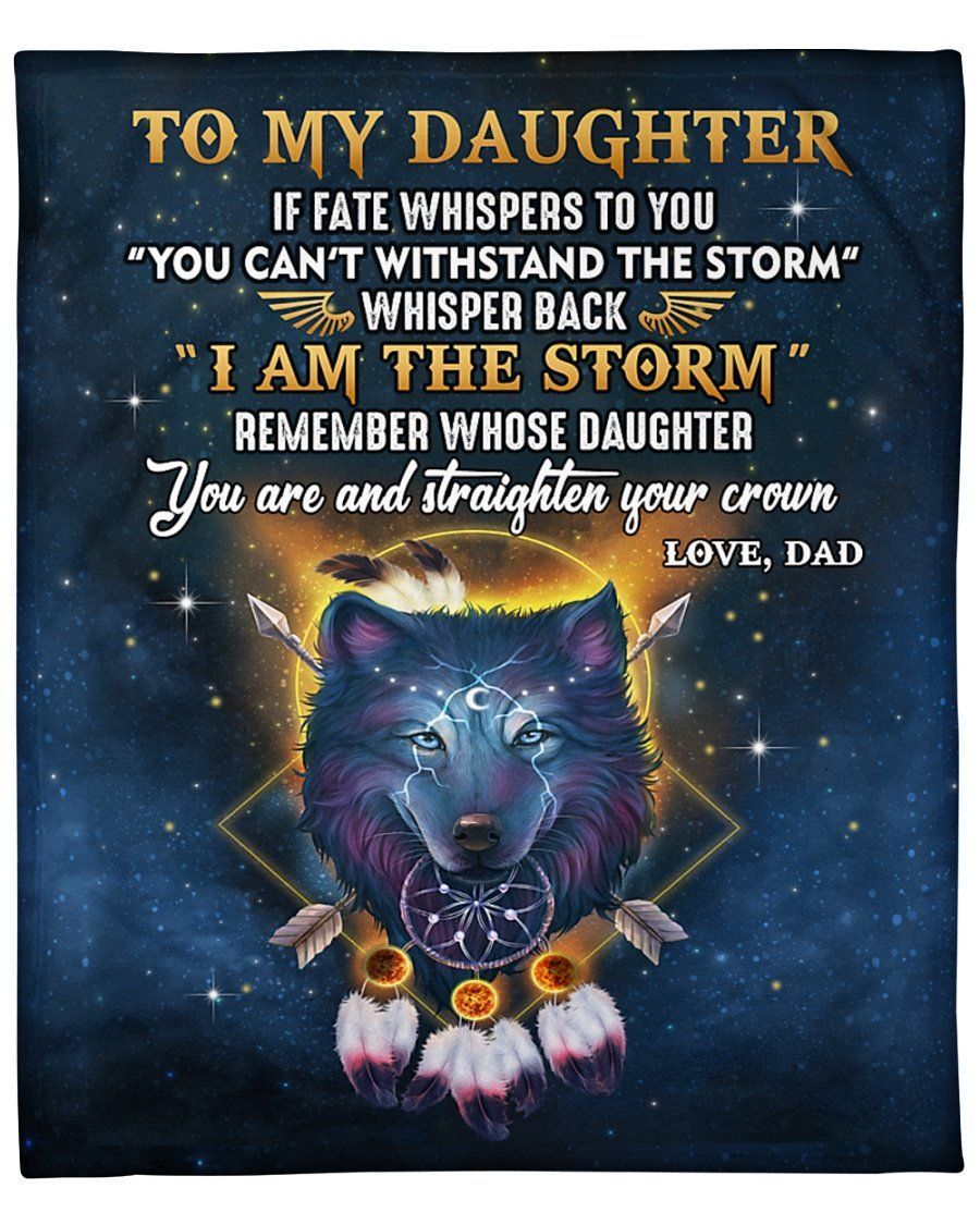 If Fate Whispers To You Wolf Dad To Daughter Fleece Blanket