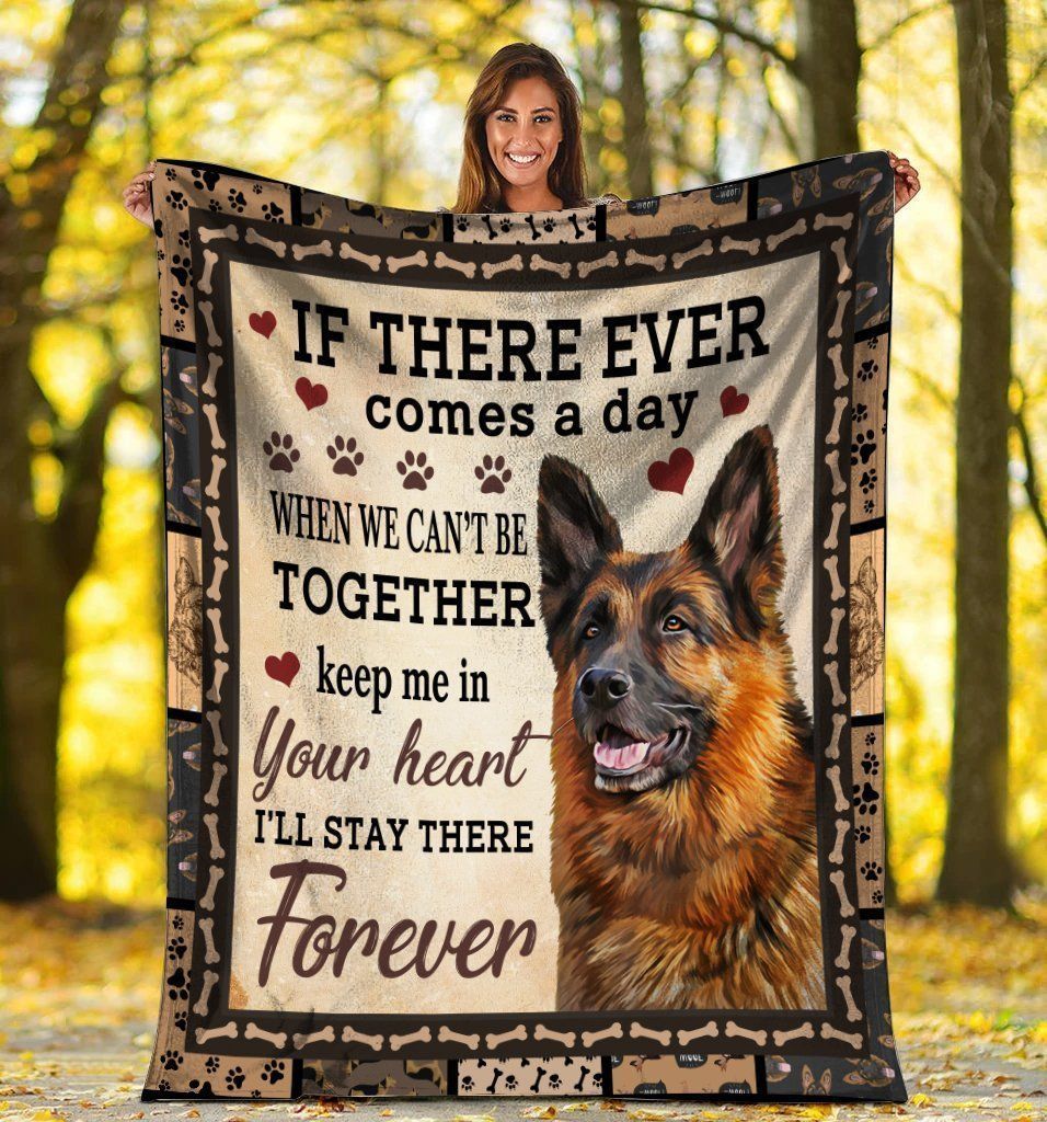 If There Ever Comes A Day German Shepherd Dog Fleece Blanket