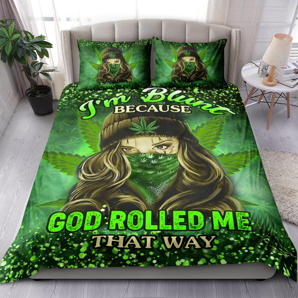 Im Blunt Because God Rolled Me That Way Bedding Set