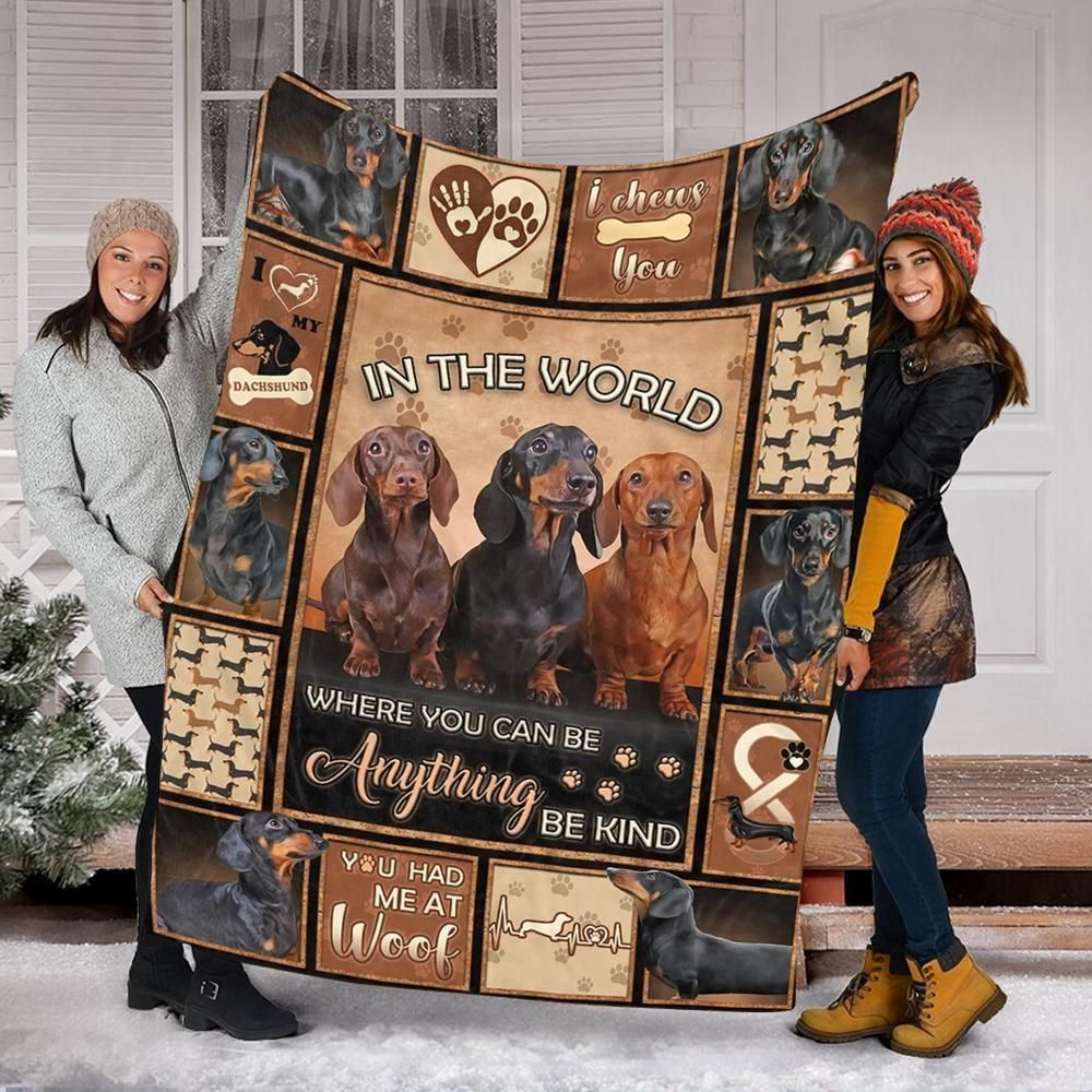 In The World Where You Can Be Anything Be Kind Dachshund Dog Fleece Blanket