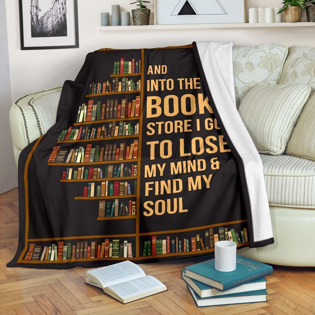 Into The Book Store Lose My Mind Find My Soul Fleece Blanket