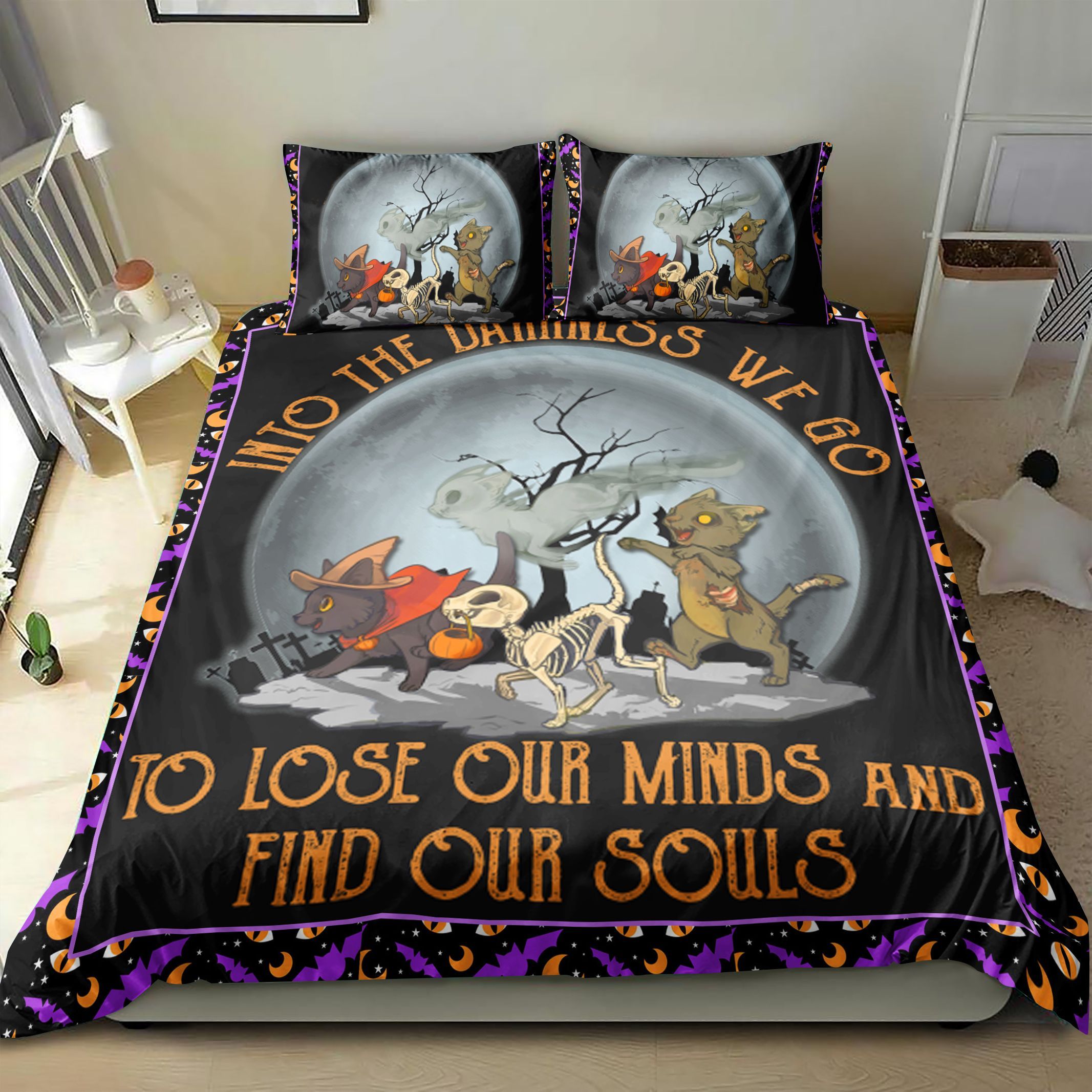 Into The Darkness We Go To Lose Our Minds And Find Our Souls Bedding Set