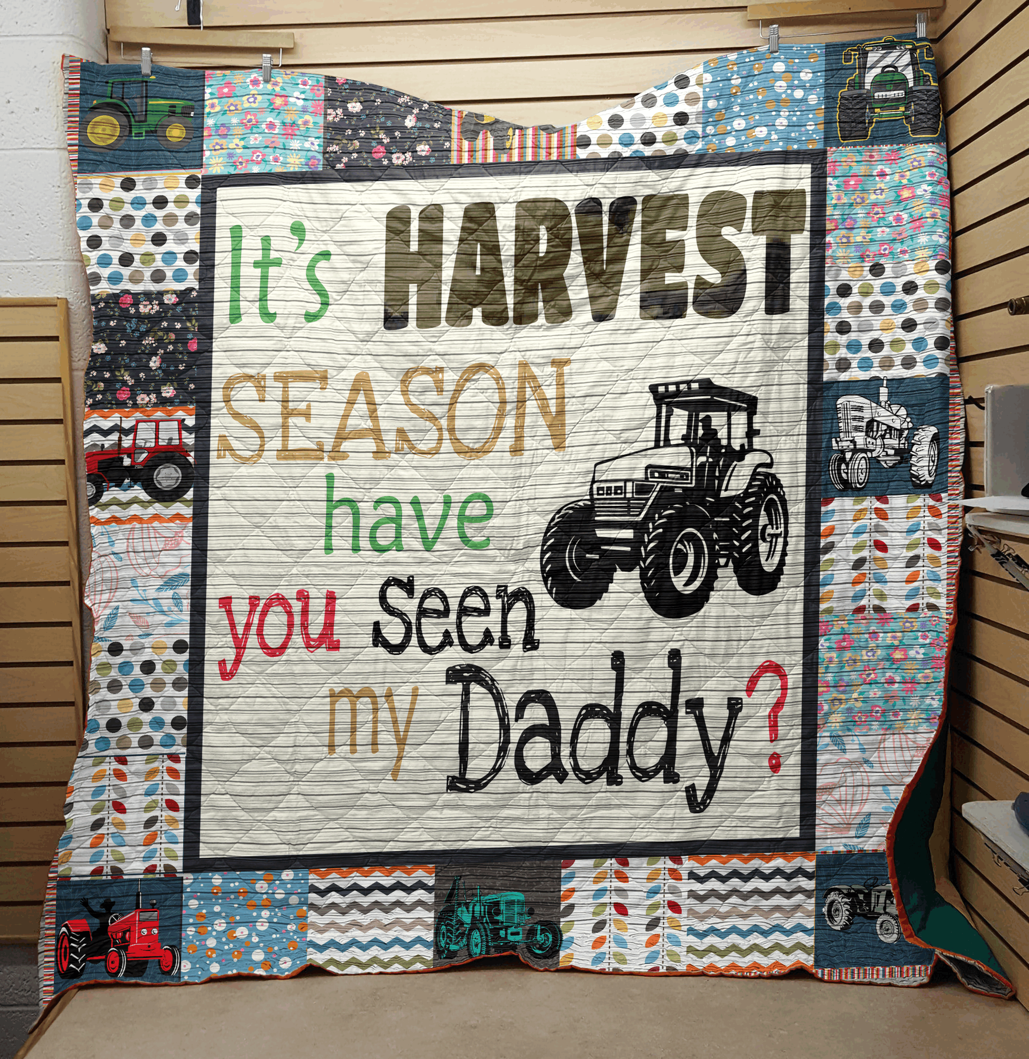 It Harvest Season Have You Seen My Daddy Quilt Blanket DHC1501644VT