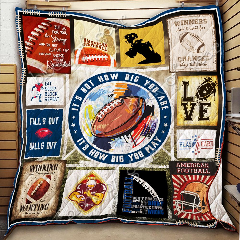 It S How Big You Play American Football Quilt Thh1065 Dhc11123951Dd