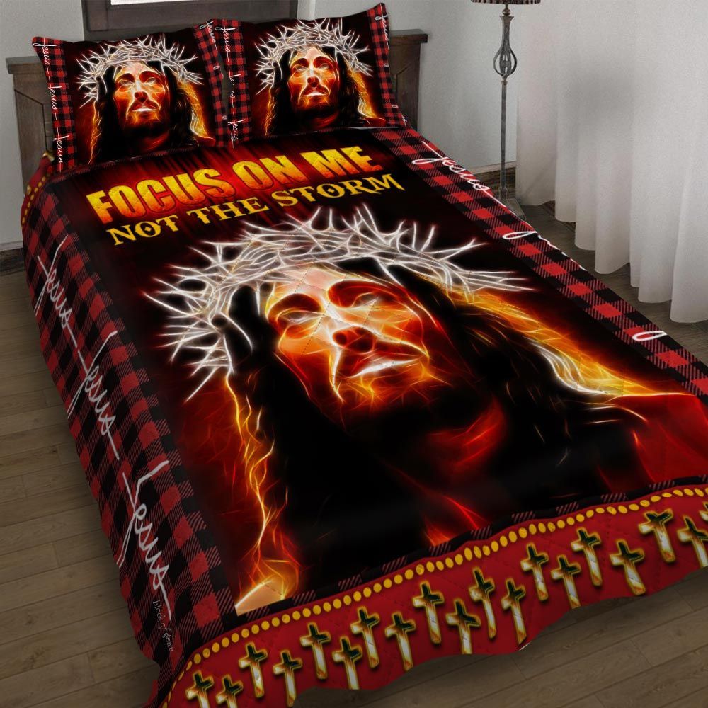 Jesus Focus On Me Not The Storm Bedding Set