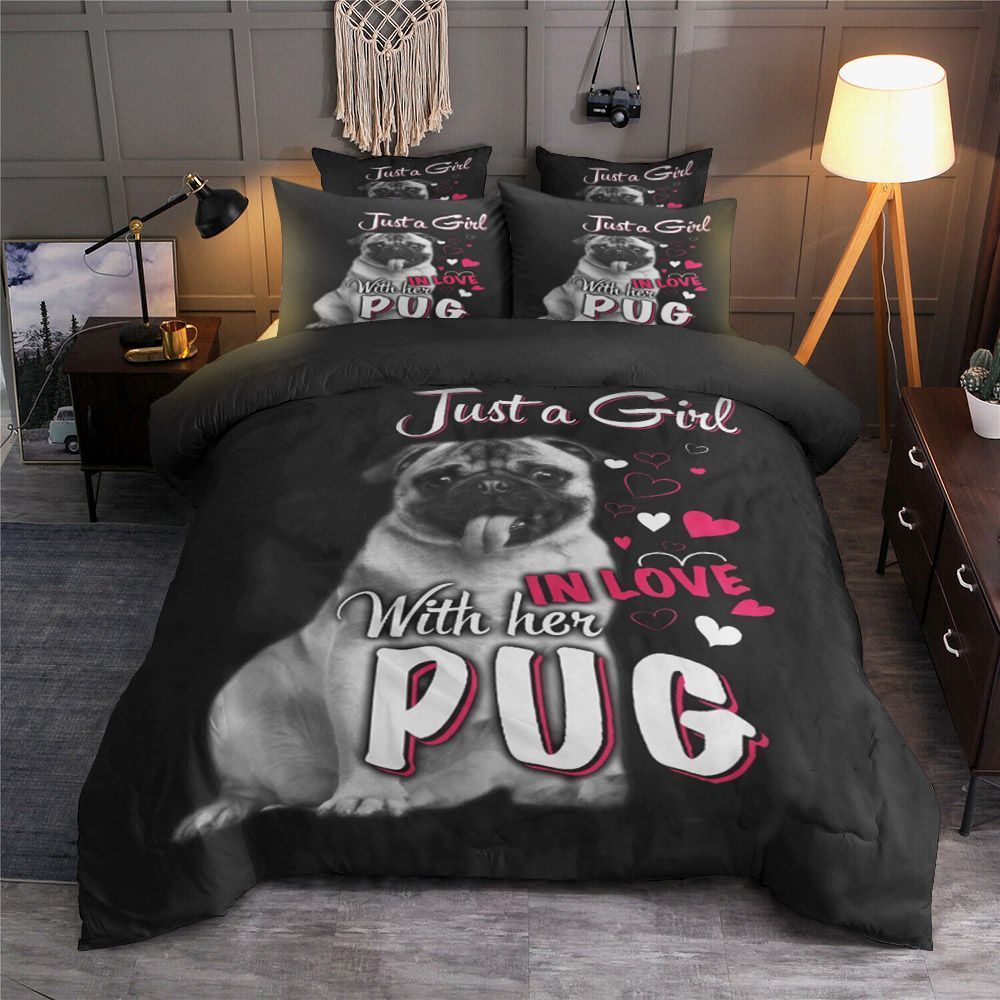 Just A Girl In Love With Her Pug Bedding Set