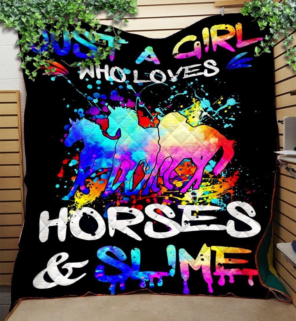 Just A Girl Who Loves Horses And Slime Quilt Blanket