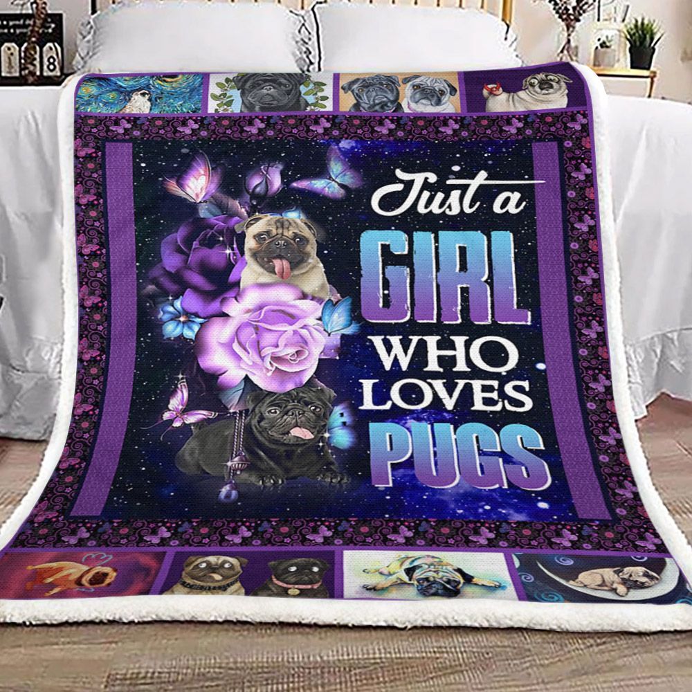Just A Girl Who Loves Pugs Sherpa Fleece Blanket