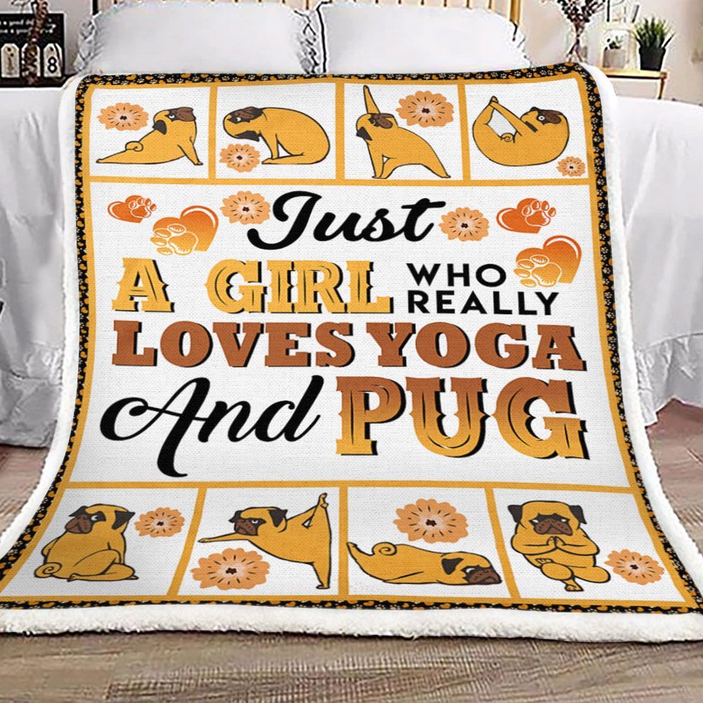 Just A Girl Who Really Loves Yoga And Pug Sherpa Fleece Blanket