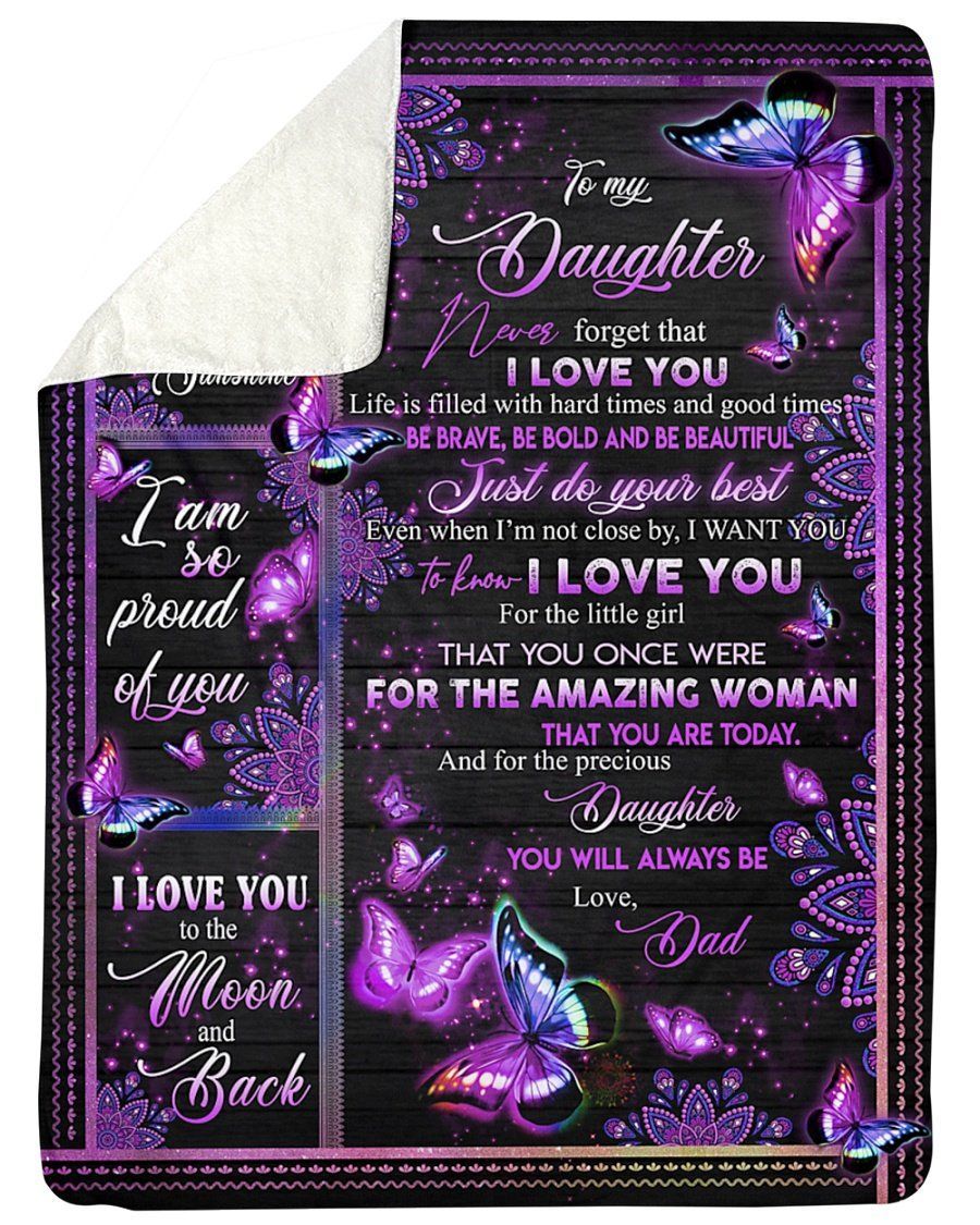 Just Do Your Best Purple Butterflies Dad To Daughter Fleece Blanket Sherpa Blanket