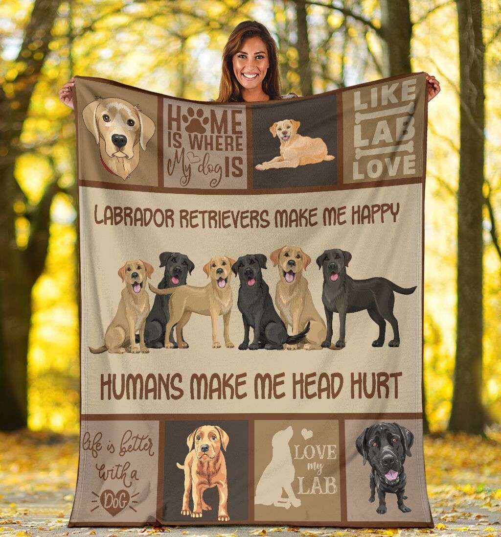 Labrador Retrievers Make Me Happy Labrador Retriever Dog Fleece Blanket