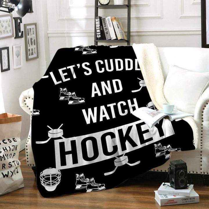 Lets Cuddle And Watch Hockey Sherpa Fleece Blanket