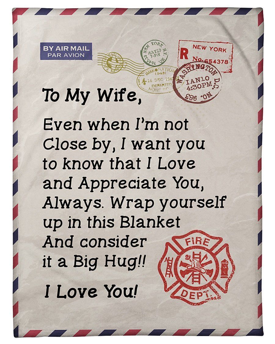Letter To Firefighter’s Wife I Love You Fleece Blanket Fleece Blanket