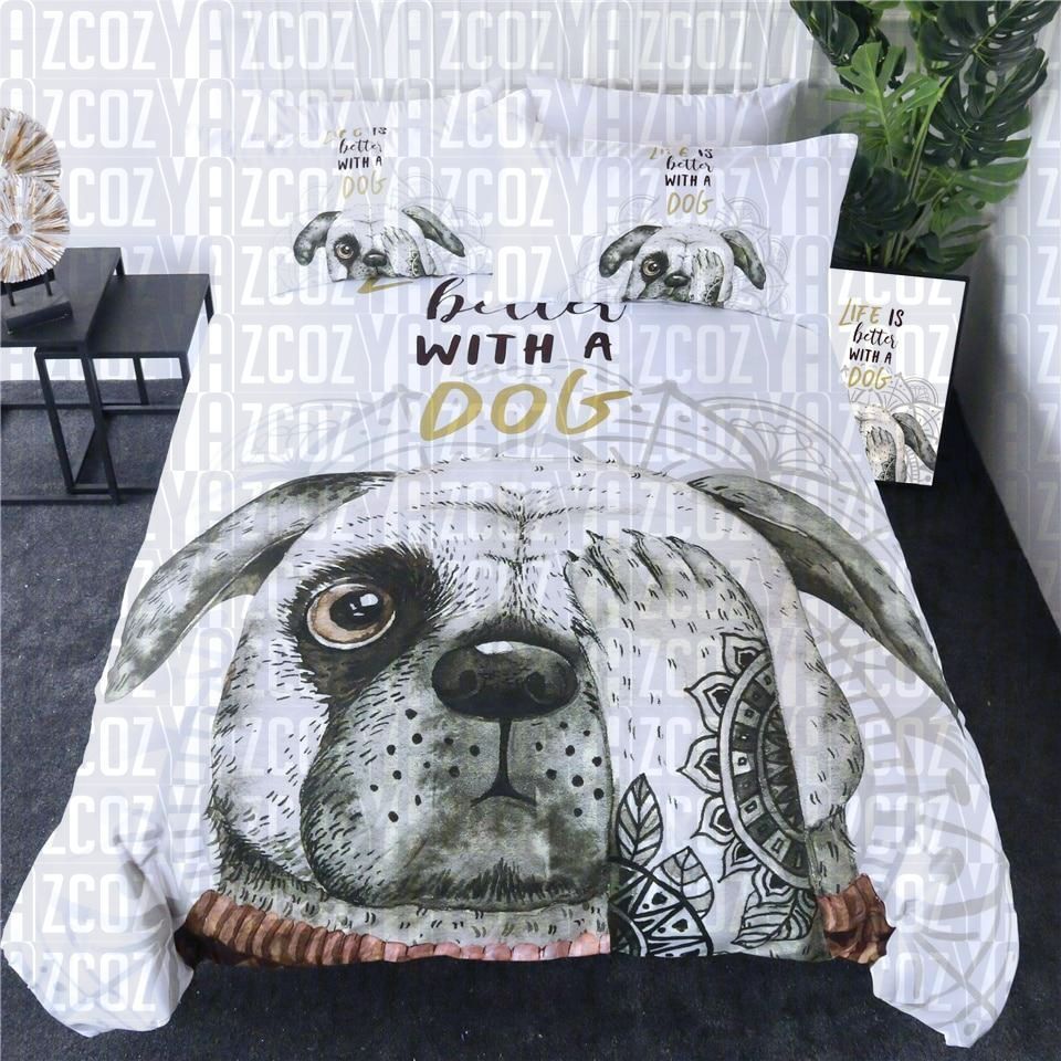 Life Is Better With A Dog Bedding Set