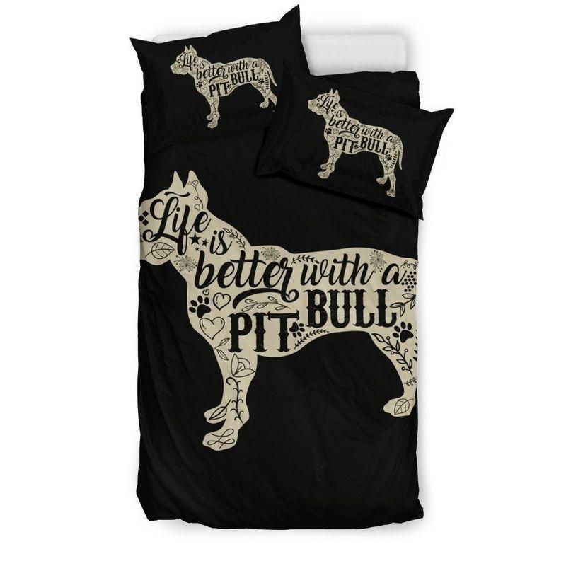 Life Is Better With A Pit Bull Printed Bedding Set