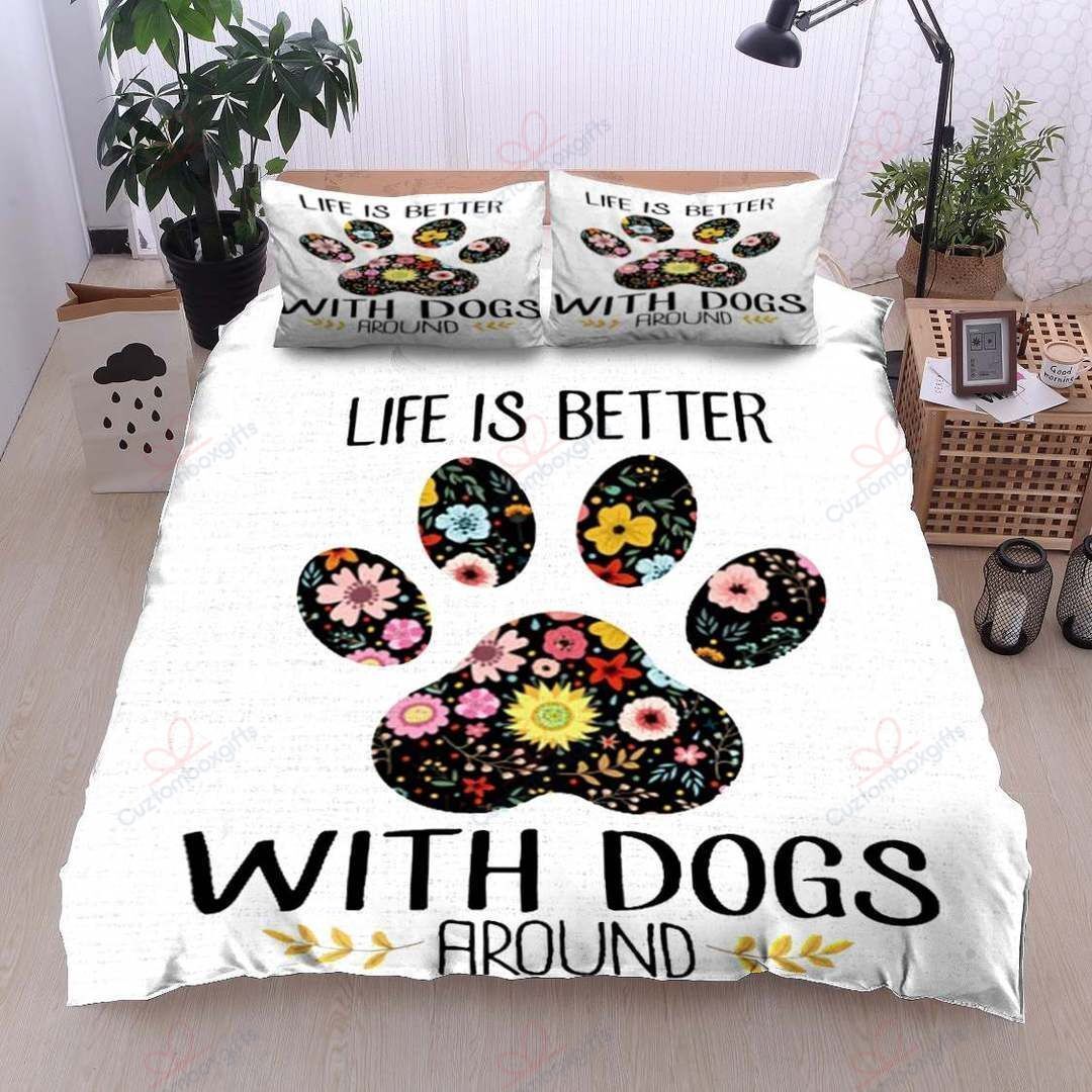 Life Is Better With Dog Printed Bedding Set