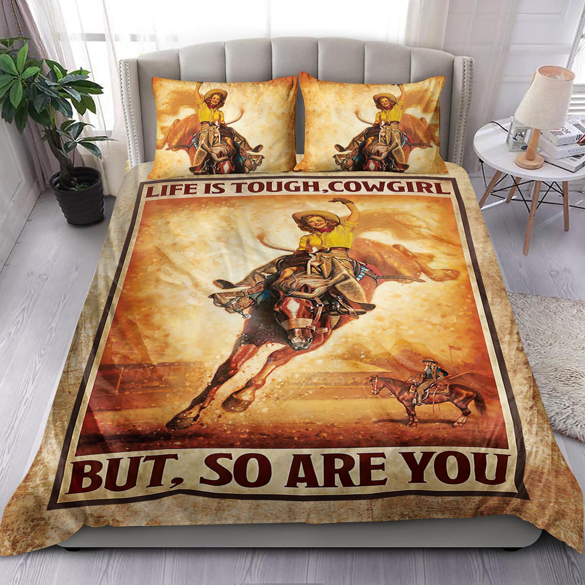 Life Is Tough Cowgirl But So Are You Bedding Set