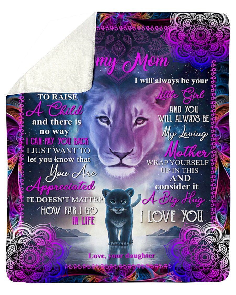 Lion Daughter To Mom I’ll Always Be Your Little Girl Fleece Blanket Sherpa Blanket