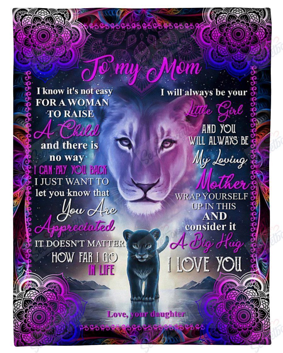 Lion Daughter To Mom I Will Always Be Your Little Girl Fleece Blanket
