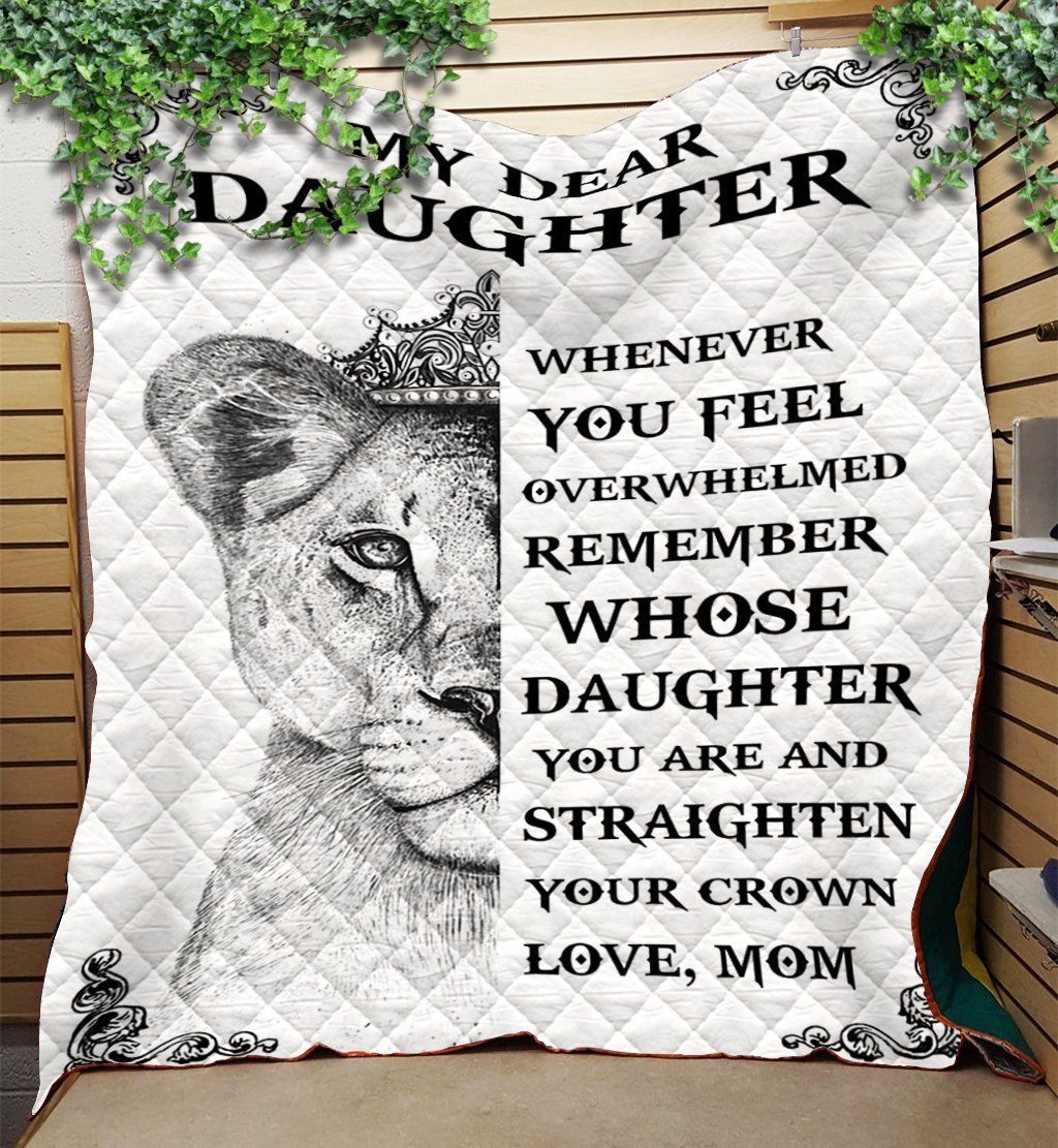Lion King Mom Gift For Daughter Remember Whose Daughter You Are Quilt Blanket