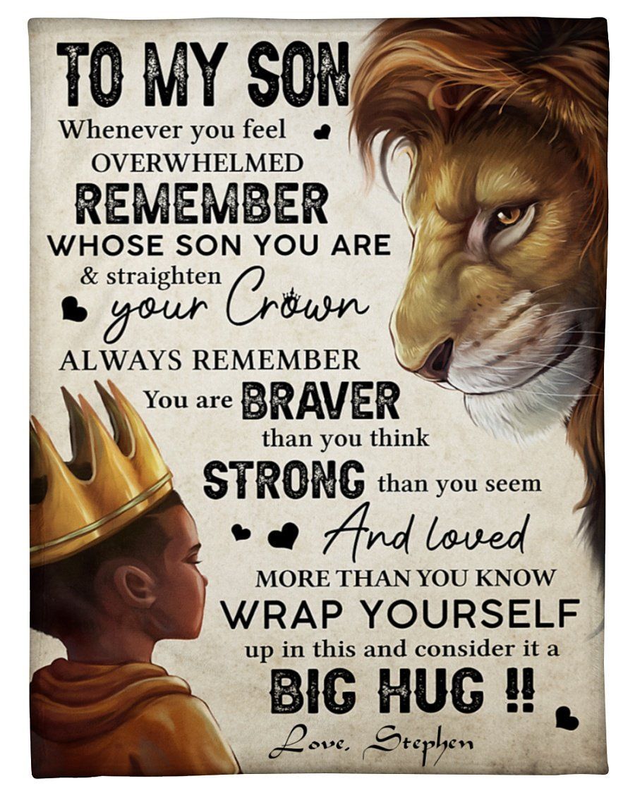 Lion King Stephen To Son You’re Braver Than You Think Fleece Blanket Fleece Blanket