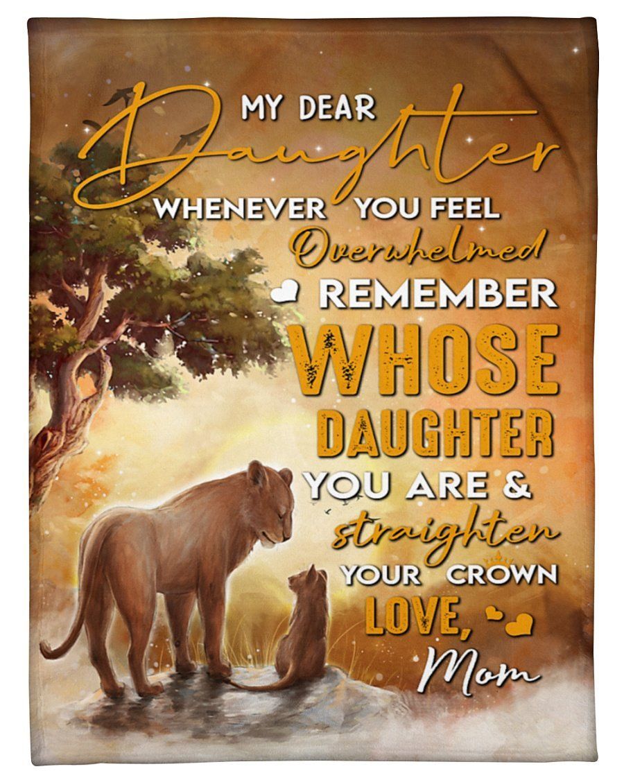 Lion Mom To Daughter Remember Whose Daughter You Are Fleece Blanket Fleece Blanket