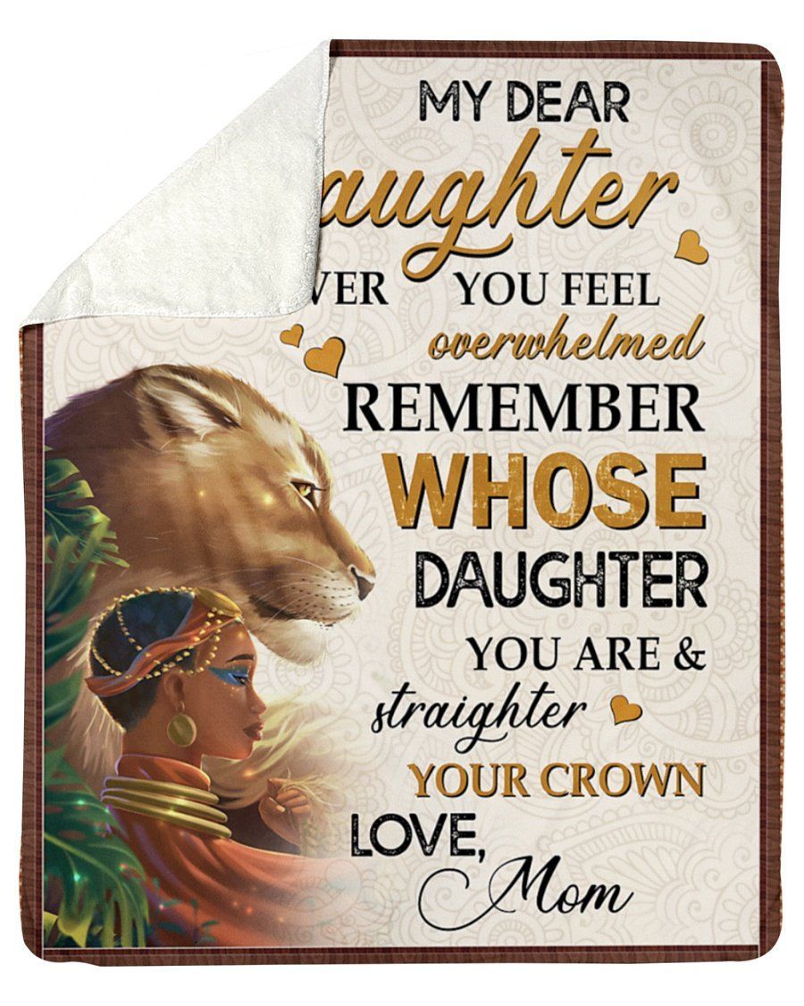 Lion Mom To Daughter Remember Whose Daughter You Are Fleece Blanket Sherpa Blanket