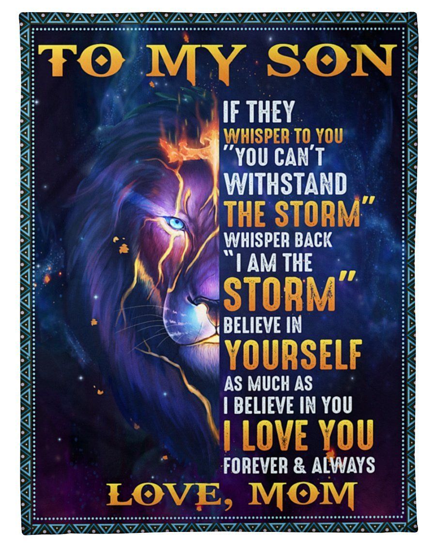 Lion Mom To Son Fleece Blanket I Am The Storm Fleece Blanket