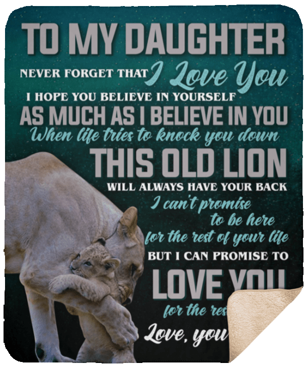 Lion To My Daughter Never Forget That I Love You Hope You Believe In Yourself Sherpa Fleece Blanket