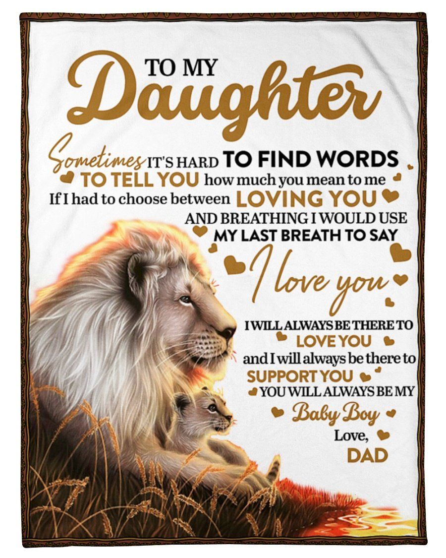 Lion To My Daughter Sometimes It Hard To Find Dad Fleece Blanket Fleece Blanket