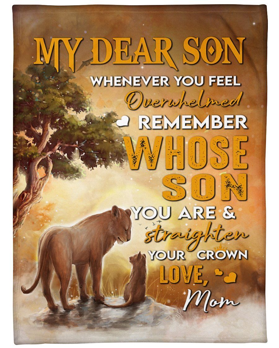 Lion Whenever You Feel Overwhelmed Fleece Blanket Mom To Son Fleece Blanket
