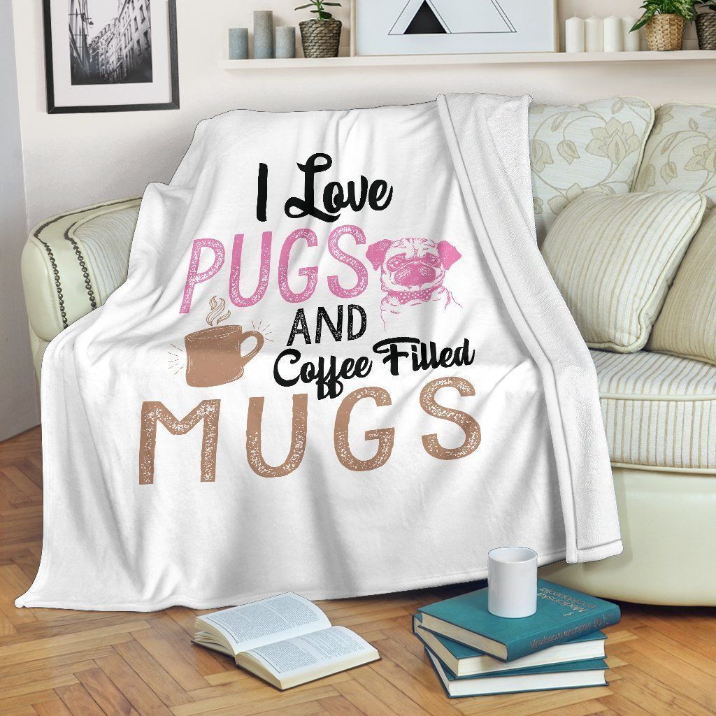 Love Pugs And Coffee Filled Mugs Sherpa Fleece Blanket