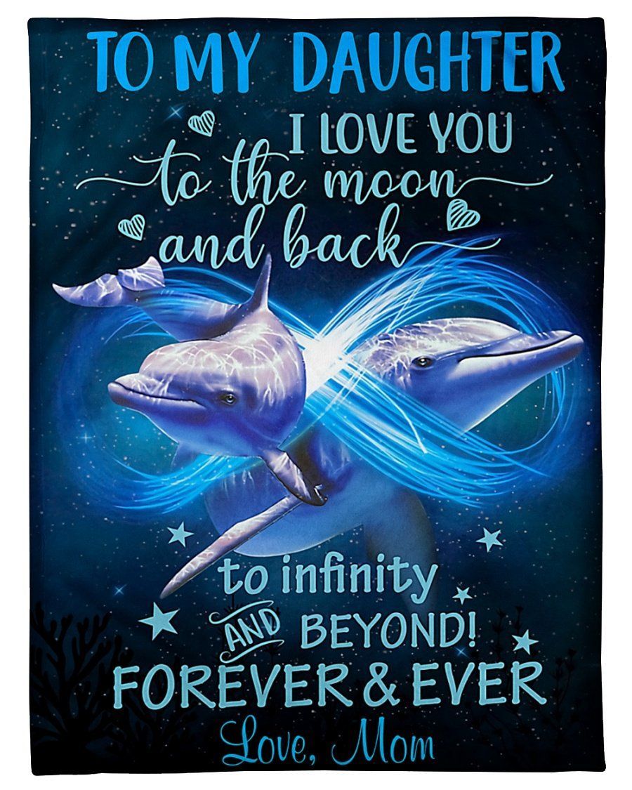 Love You To Infinity And Beyond Dolphins To Daughter Fleece Blanket Fleece Blanket