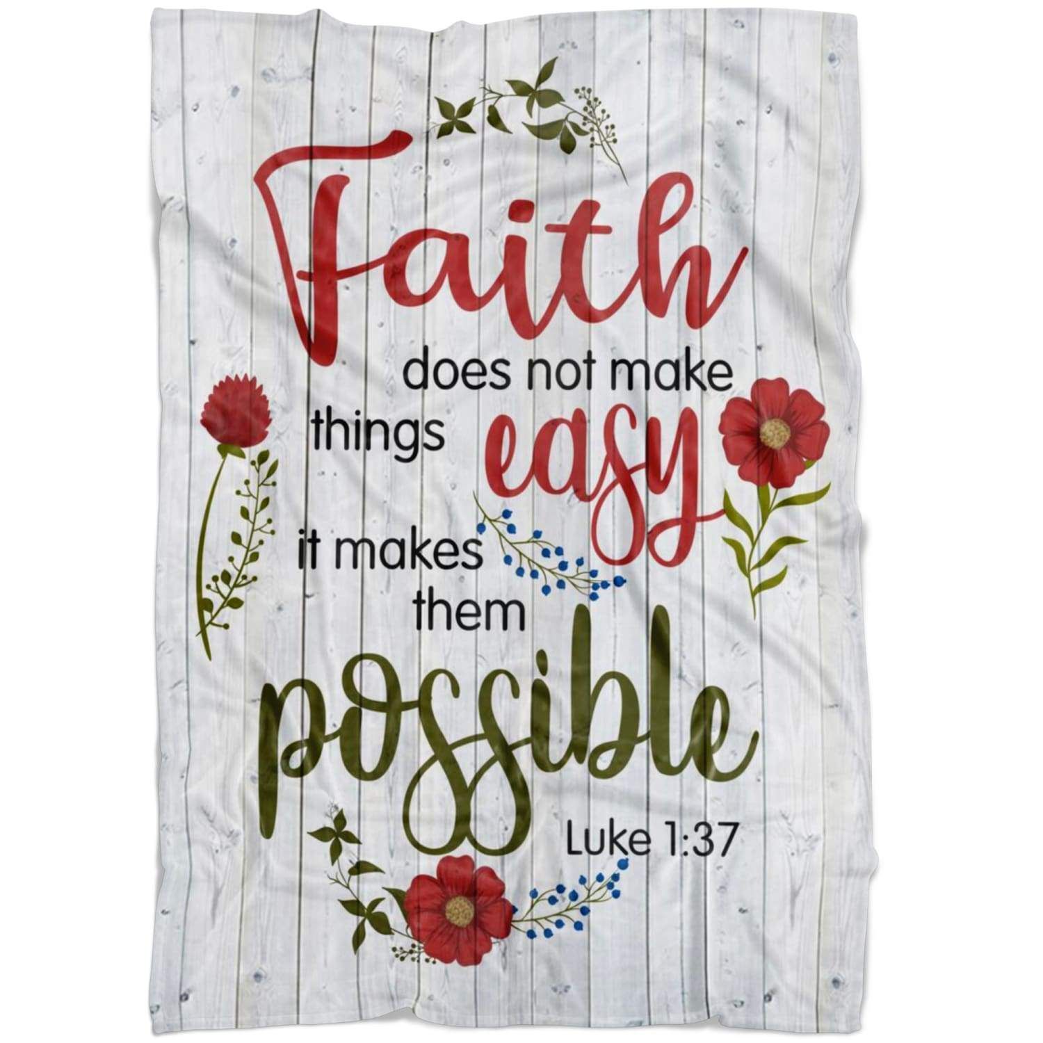 Luke 1:37 Faith Does Not Make Things Easy Bible Verse Fleece Blanket