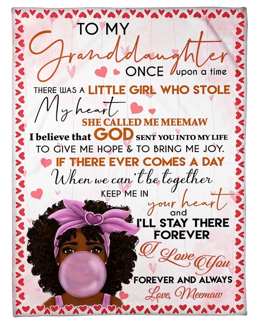 Meemaw Gift To Granddaughter I’ll Stay There Forever Fleece Blanket