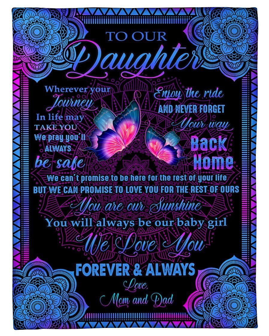 Mom And Dad To Daughter You’ll Always Be Our Baby Girl Fleece Blanket Fleece Blanket