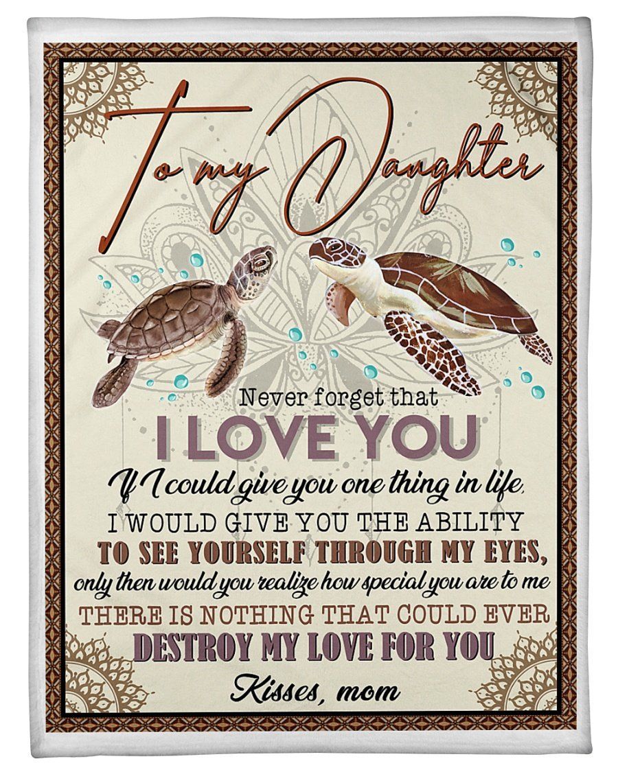 Mom Gift For Daughter Nothing Could Destroy My Love Turtle Fleece Blanket Fleece Blanket