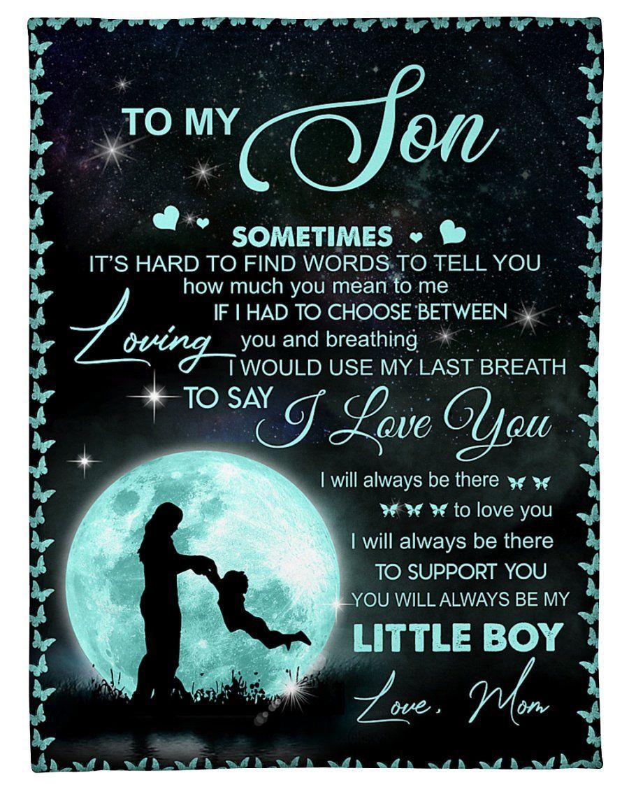 Mom Gift For Son You Will Always Be My Little Boy Fleece Blanket