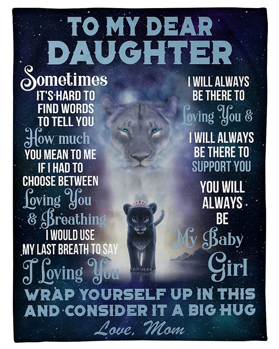Mom To Daughter Lion Always Be There To Love You Fleece Blanket Fleece Blanket