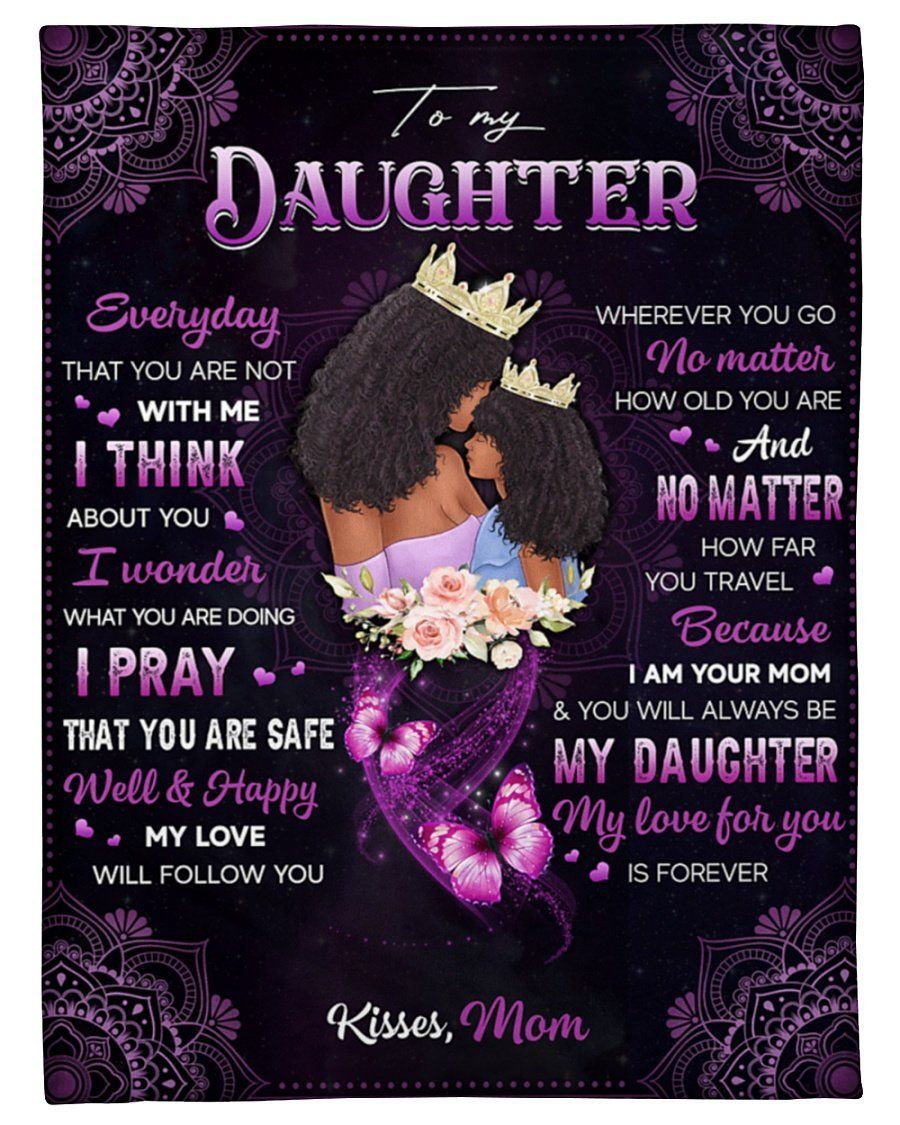 Mom To Daughter You’ll Always Be My Daughter Fleece Blanket Fleece Blanket