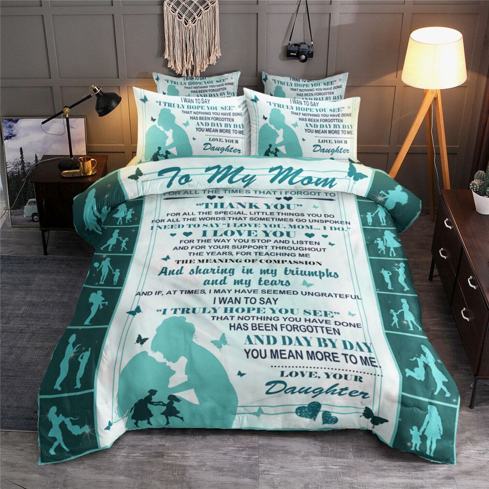 Mom To My Mom Love Your Daughter Bedding Set