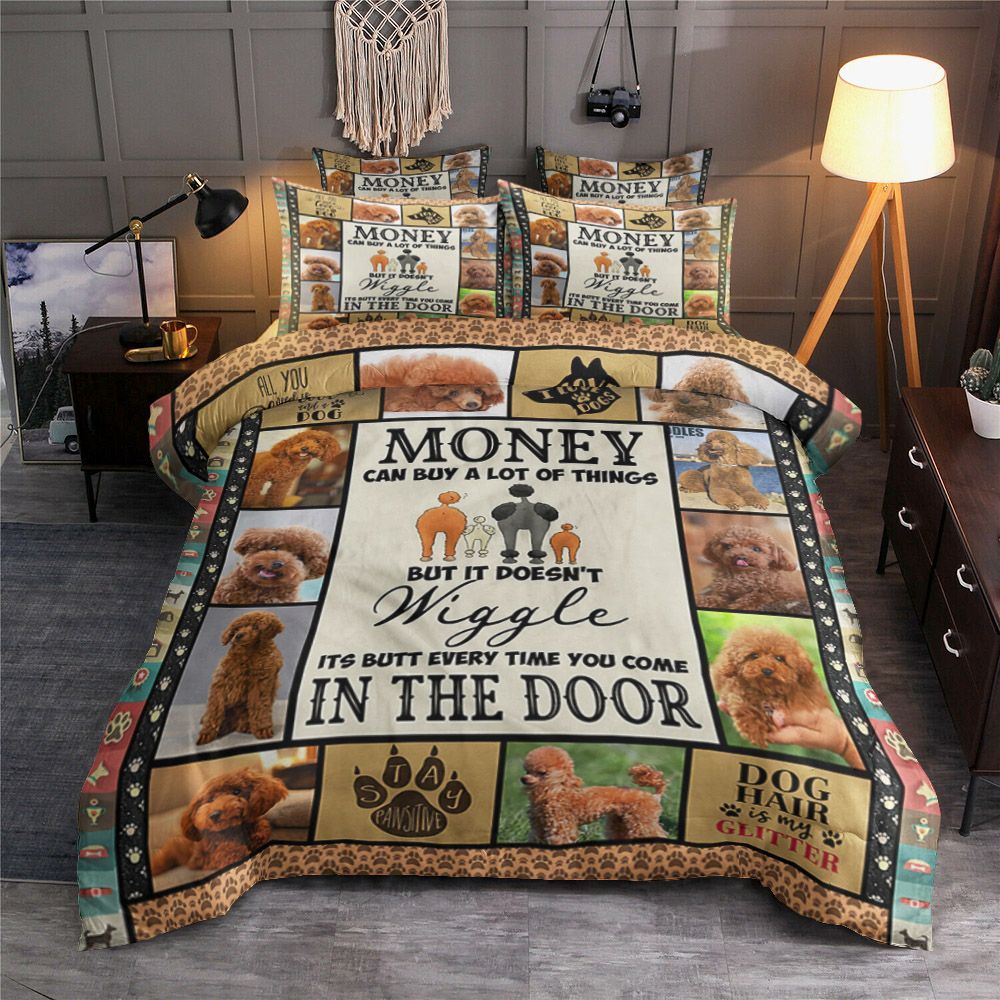 Money Can Buy A Lot Of Things Poodle Bedding Set