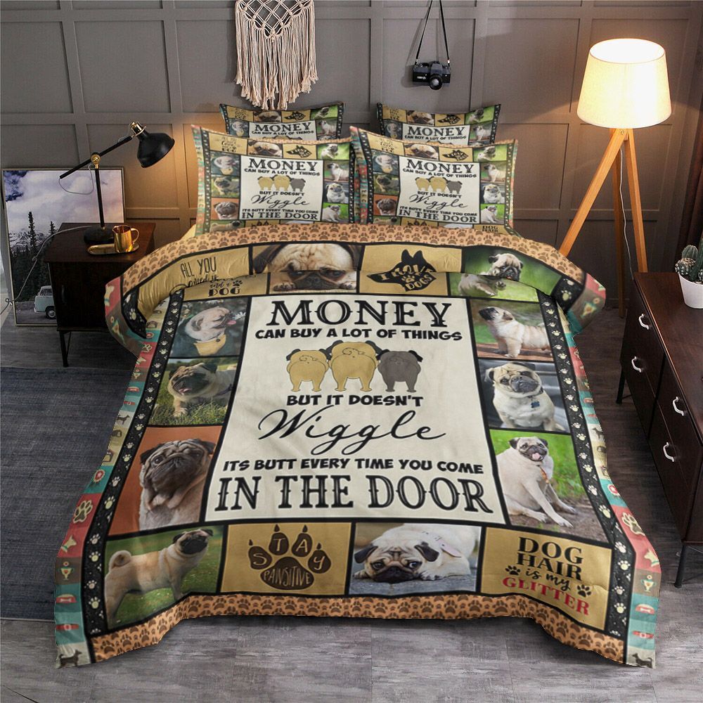 Money Can Buy A Lot Of Things Pug Bedding Set