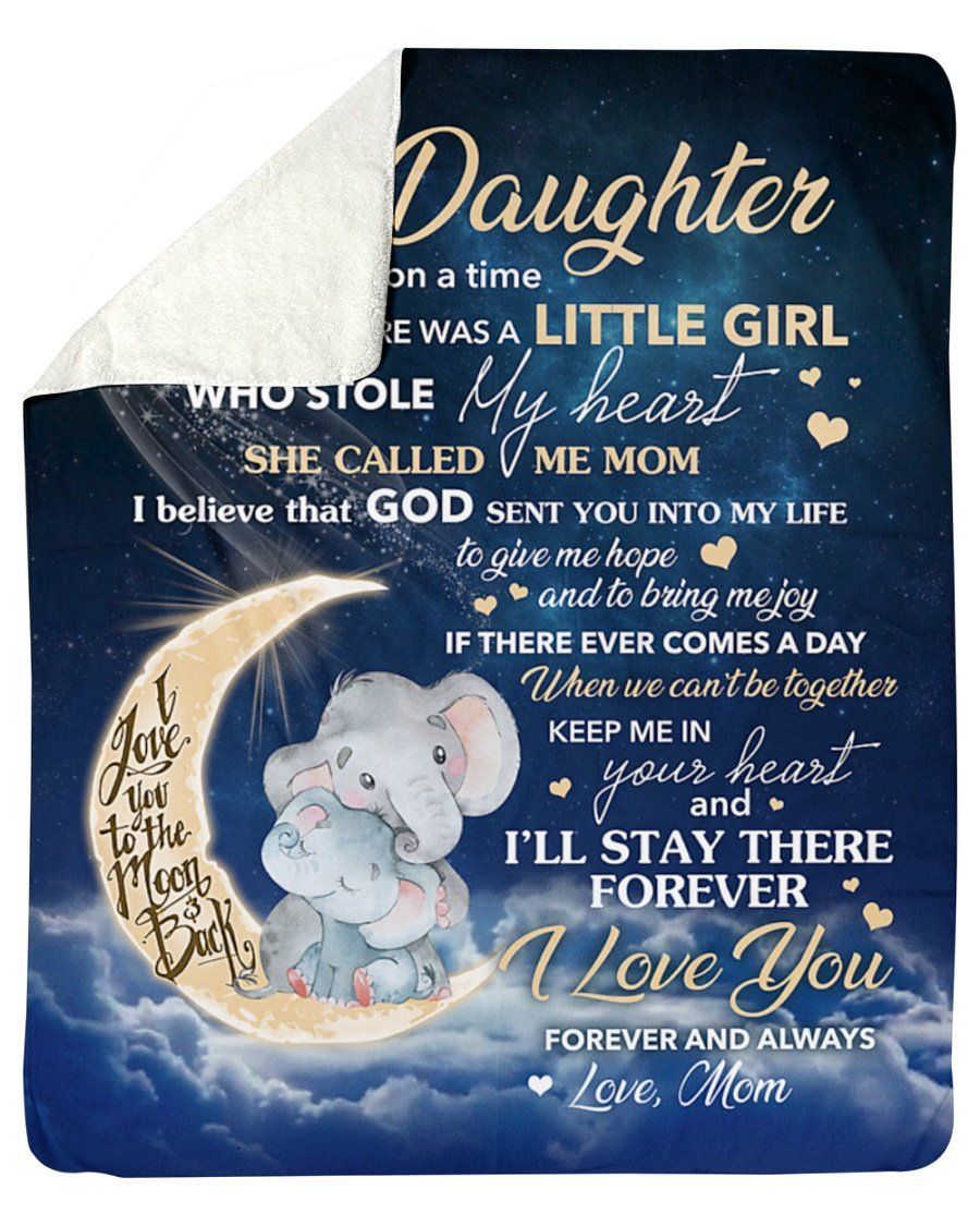 Moon Elephant To Daughter I’ll Stay There Forever Fleece Blanket Sherpa Blanket