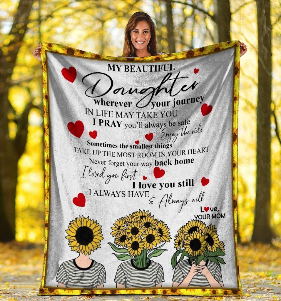My Beautiful Daughter Wherever Your Journey Sunflower Fleece Blanket
