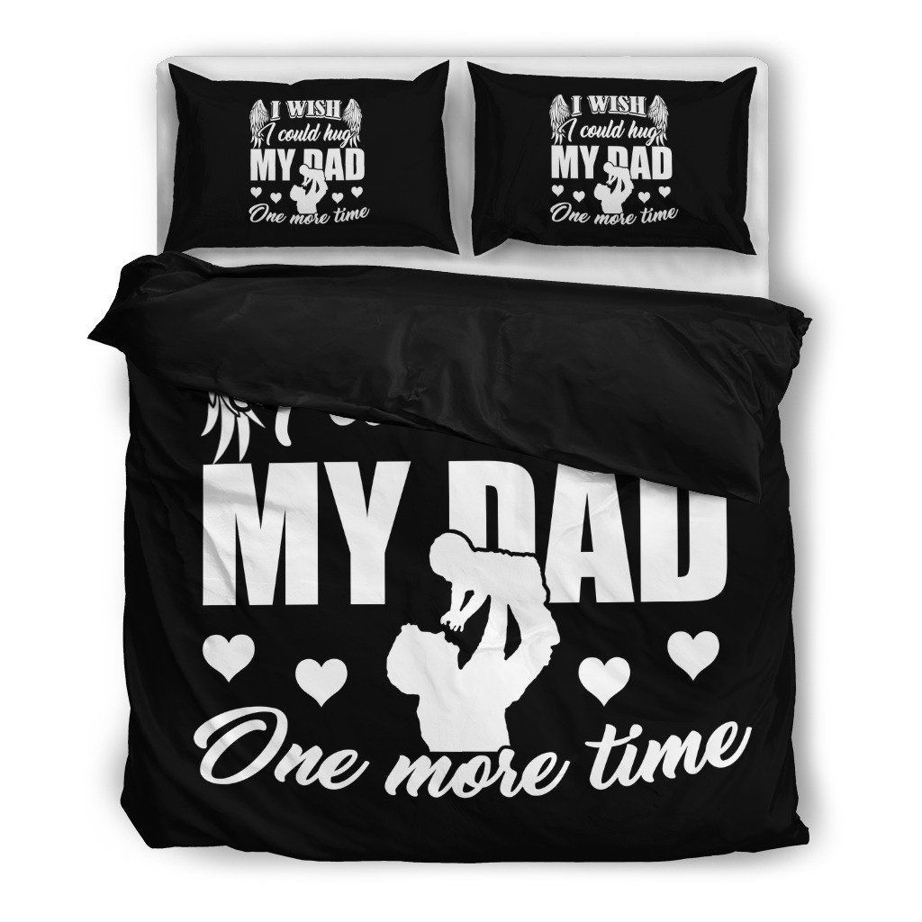 My Dad One More Time Bedding Set