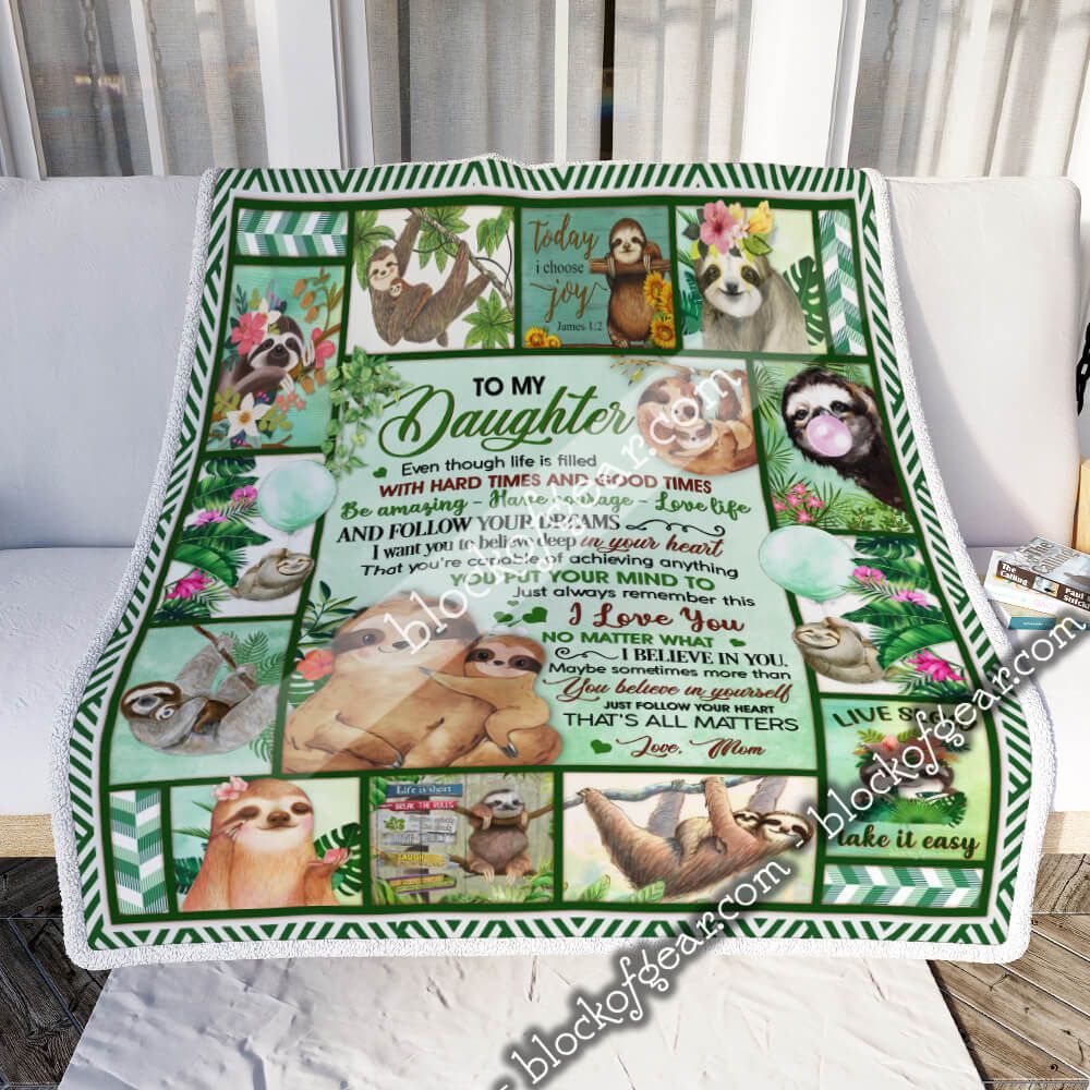 My Daughter Be Amazing Have Courage Love Life Sloth Sherpa Fleece Blanket