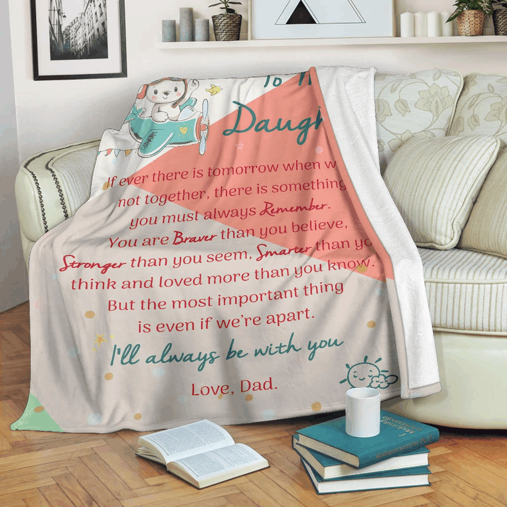 My Daughter If Ever There Is Tomorrow Dad Sherpa Fleece Blanket