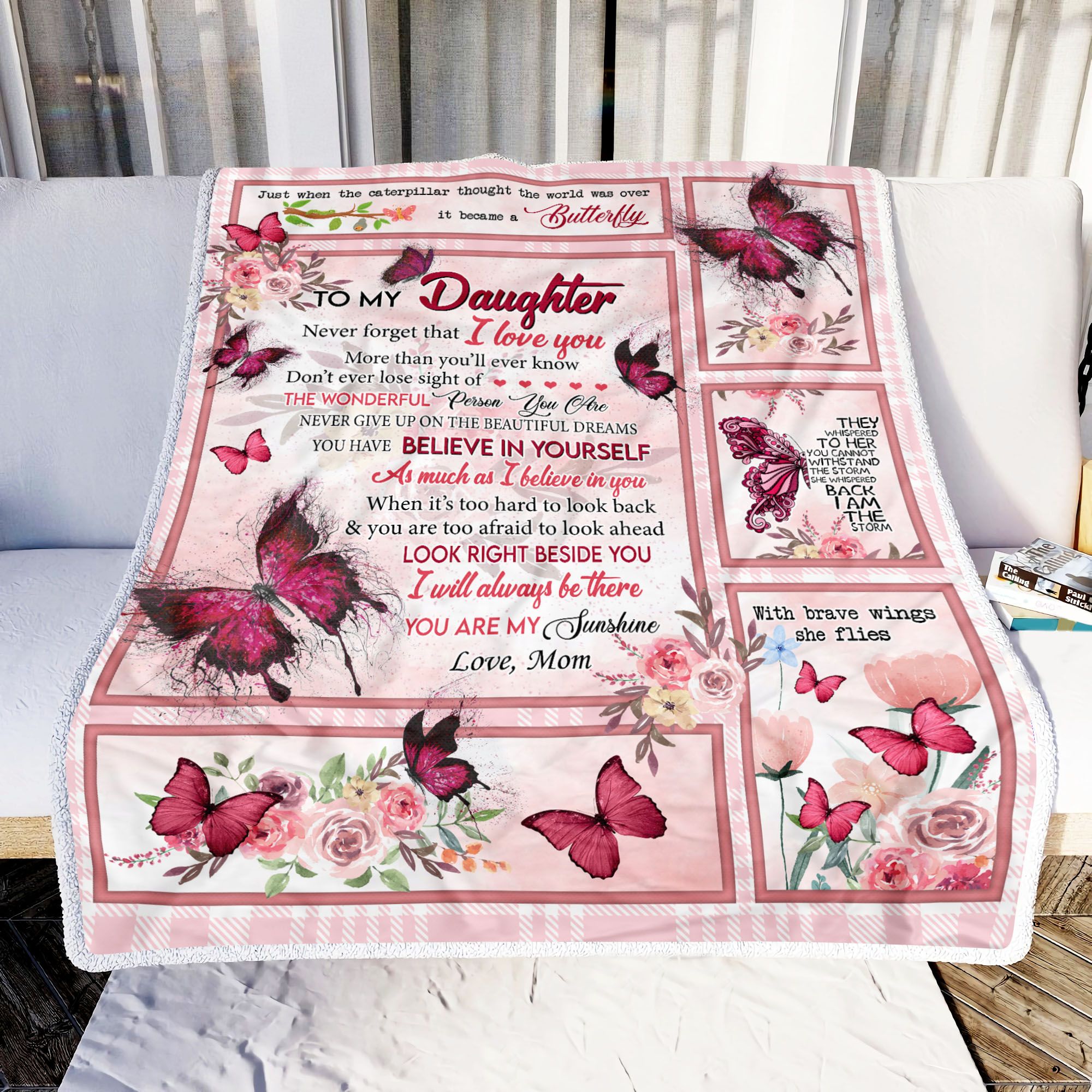 My Daughter Never Give Up On The Beautiful Dreams You Have Love Mom Butterfly Fleece Blanket