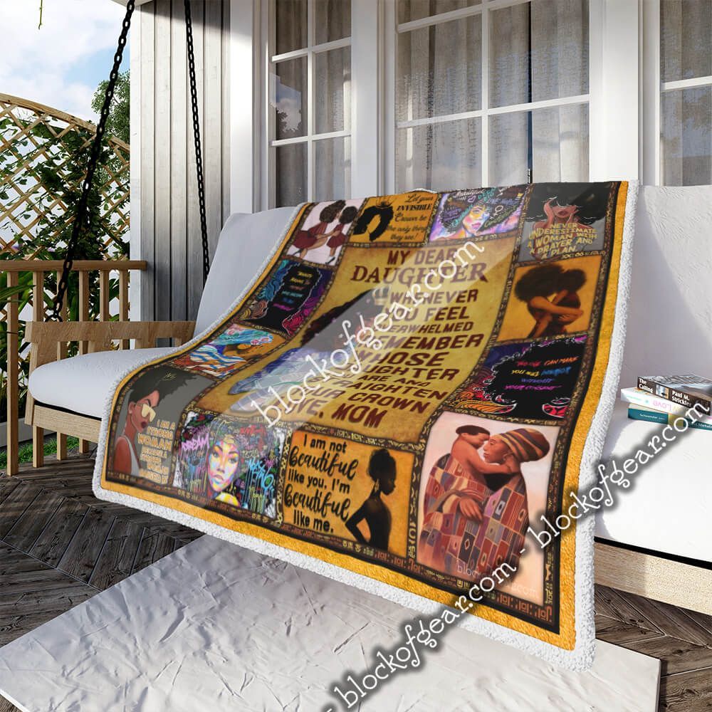 My Daughter Remember Whose Daughter You Are And Straighten Your Crown Love Mom Black Woman Sherpa Fleece Blanket